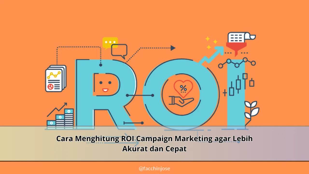 Cara Menghitung ROI Campaign Marketing agar Lebih Akurat dan Cepat